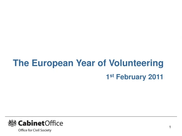 The European Year of Volunteering 1 st  February 2011