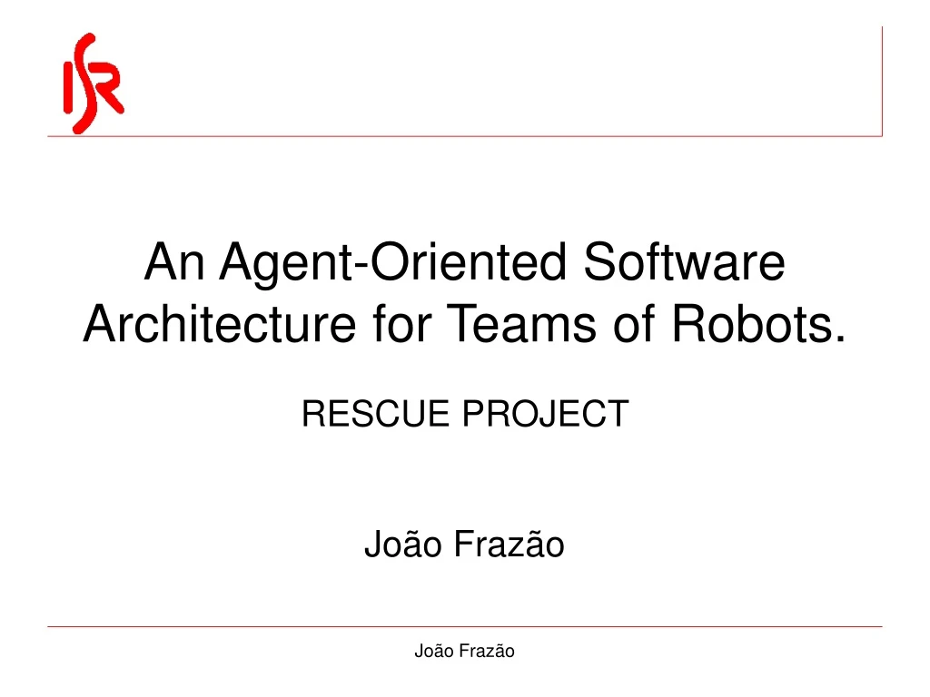 an agent oriented software architecture for teams of robots