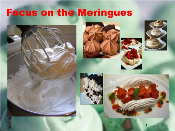 Focus on the Meringues
