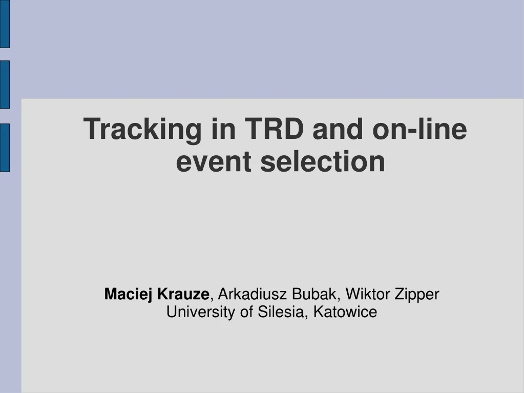 tracking in trd and on line event selection