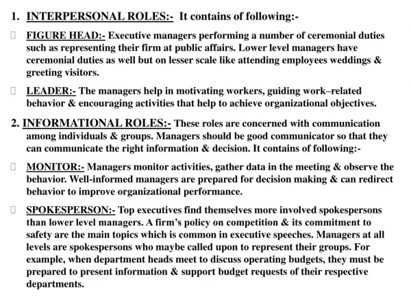 INTERPERSONAL ROLES:- It contains of following:-