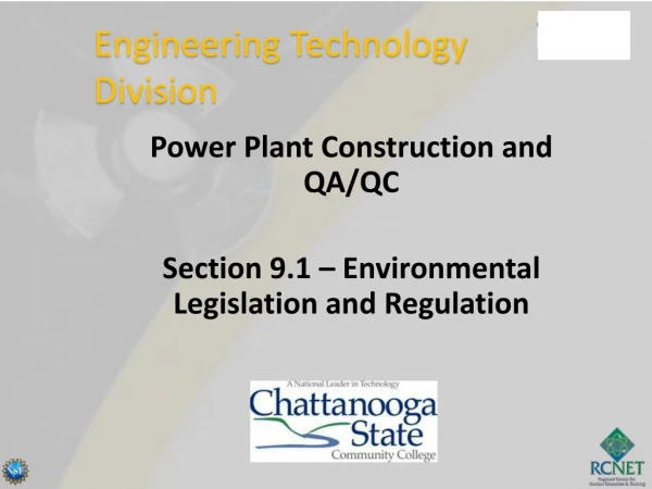 Power Plant Construction and QA/QC Section 9.1 – Environmental Legislation and Regulation