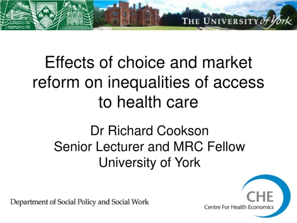 Effects of choice and market reform on inequalities of access to health care