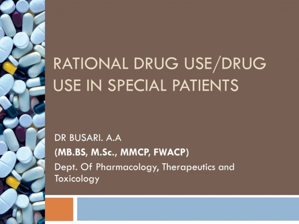 RATIONAL DRUG USE/DRUG USE IN SPECIAL PATIENTS