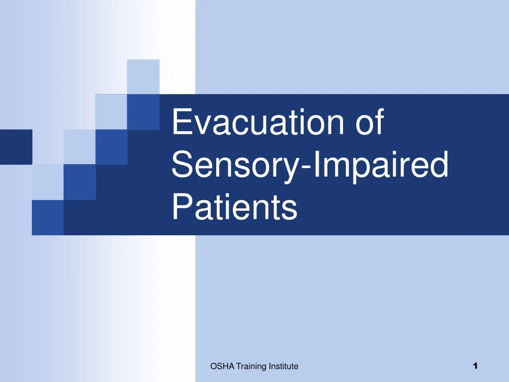 evacuation of sensory impaired patients