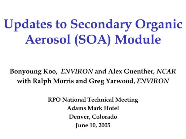 Updates to Secondary Organic Aerosol (SOA) Module