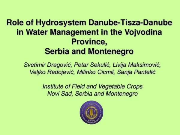 Role of Hydrosystem Danube-Tisza-Danube in Water Management in the Vojvodina Province,