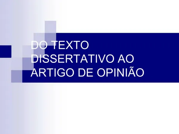 DO TEXTO DISSERTATIVO AO ARTIGO DE OPINI O