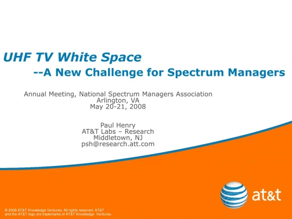 UHF TV White Space --A New Challenge for Spectrum Managers