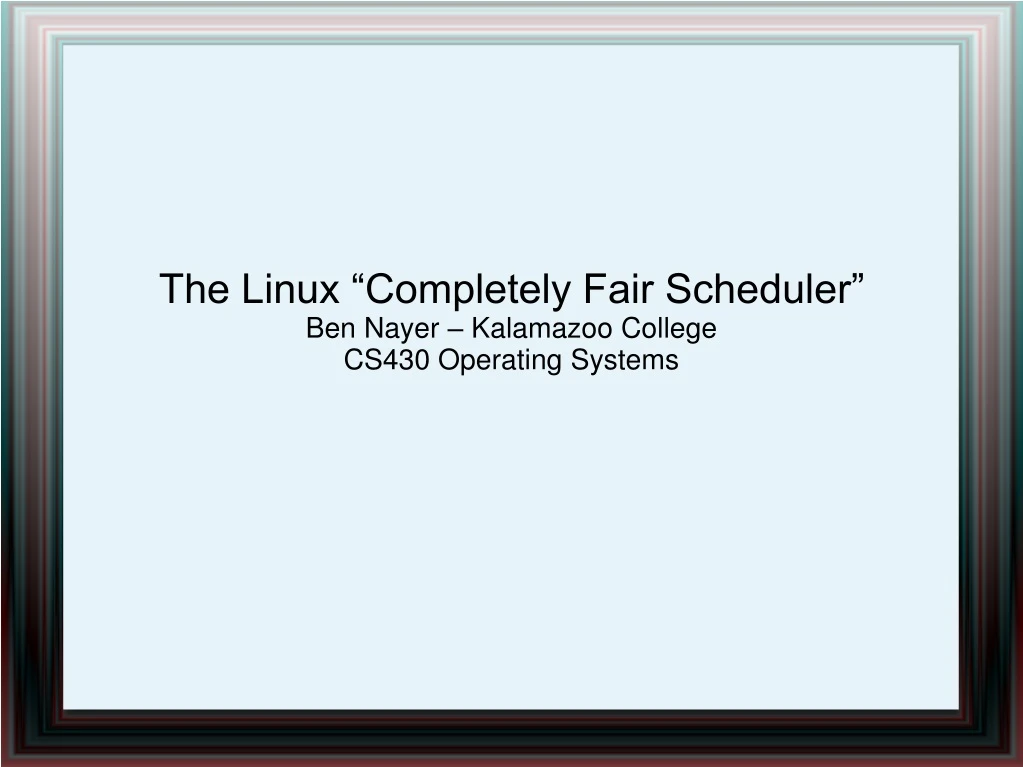 the linux completely fair scheduler ben nayer