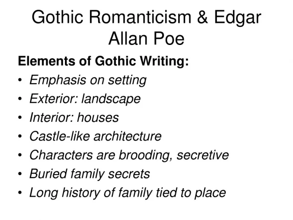 Gothic Romanticism &amp; Edgar Allan Poe