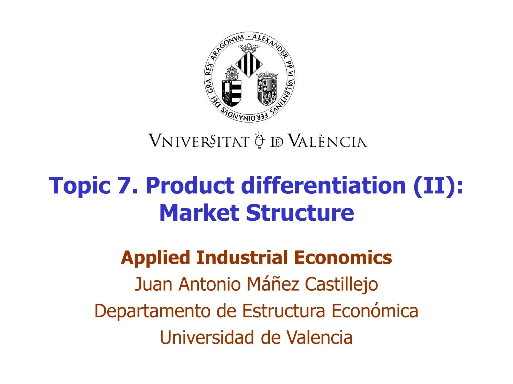 topic 7 product differentiation ii market structure