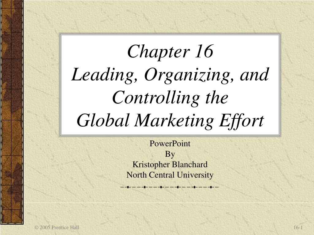 chapter 16 leading organizing and controlling the global marketing effort