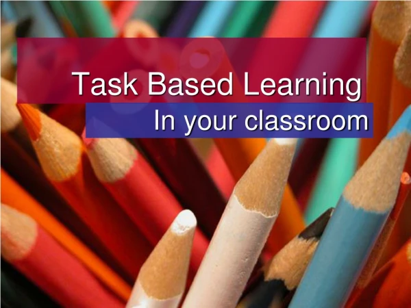Task Based Learning