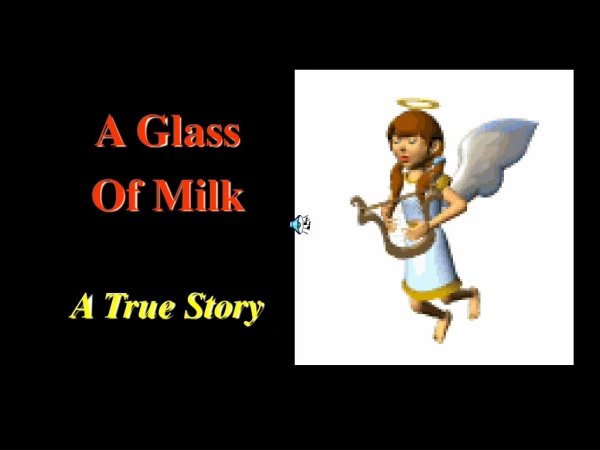 A Glass  Of Milk A True Story