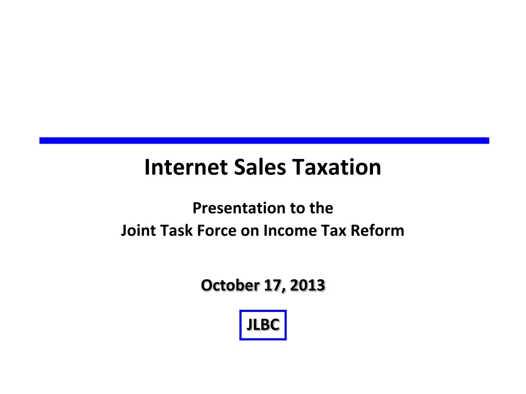 internet sales taxation presentation to the joint task force on income tax reform