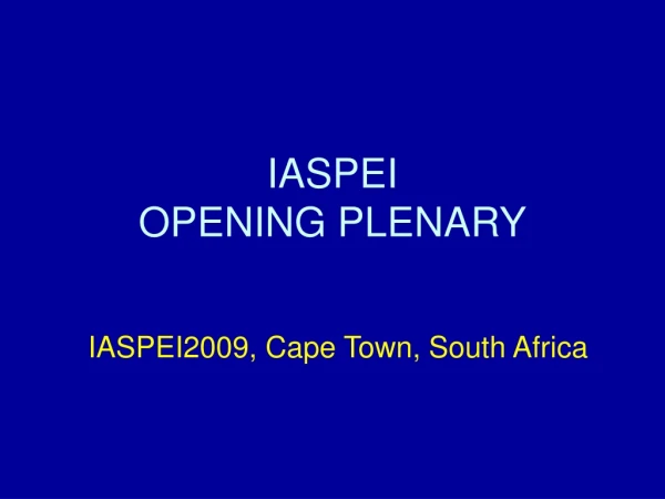 IASPEI OPENING PLENARY