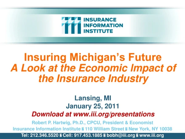 Insuring Michigan’s Future A Look at the Economic lmpact of the Insurance Industry