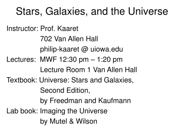 Stars, Galaxies, and the Universe