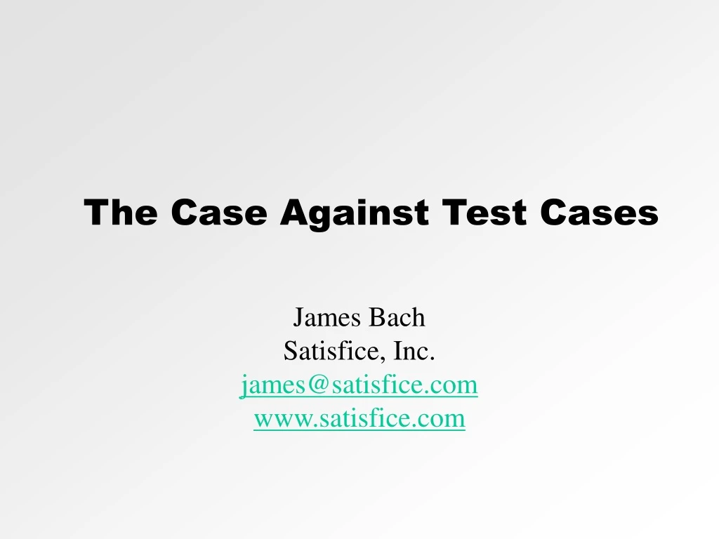 the case against test cases
