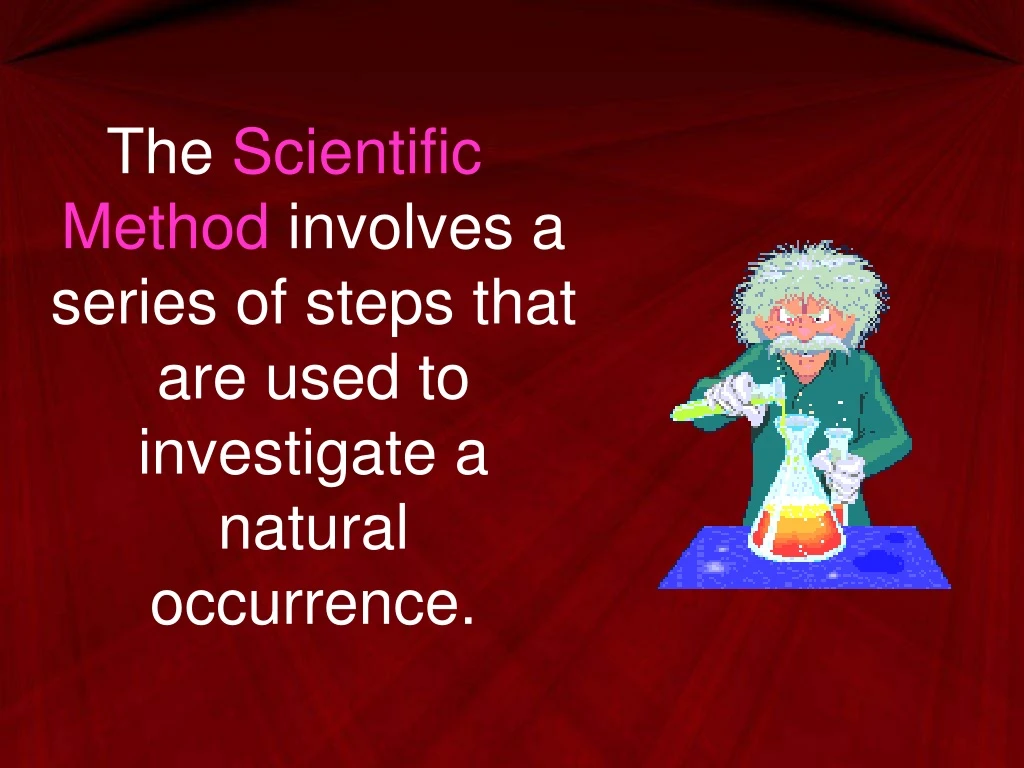 the scientific method involves a series of steps