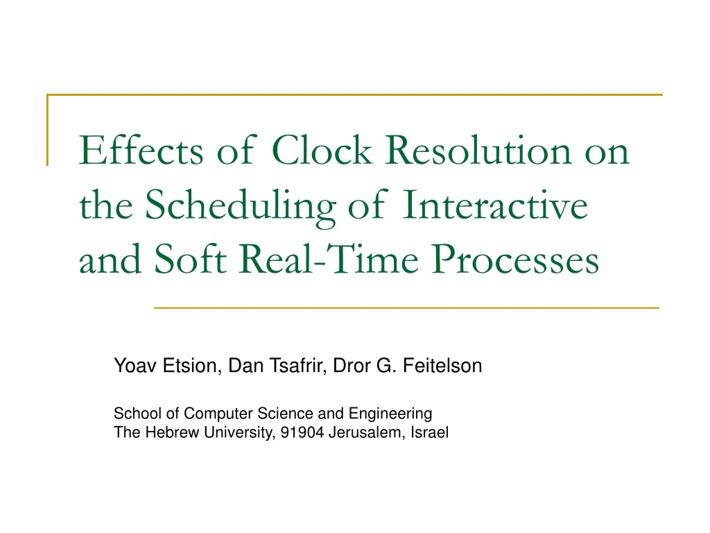 effects of clock resolution on the scheduling of interactive and soft real time processes