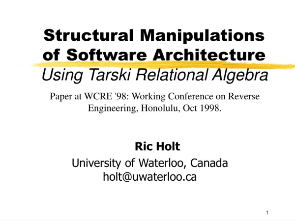 Structural Manipulations of Software Architecture  Using Tarski Relational Algebra