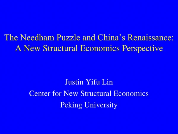 The Needham Puzzle and China’s Renaissance: A New Structural Economics Perspective