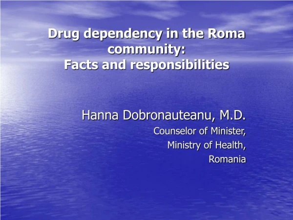 Drug dependency in the Roma community: Facts and responsibilities