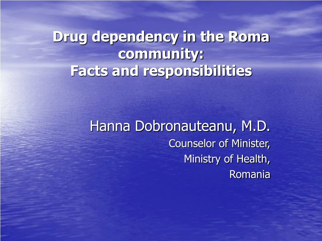 drug dependency in the roma community facts and responsibilities