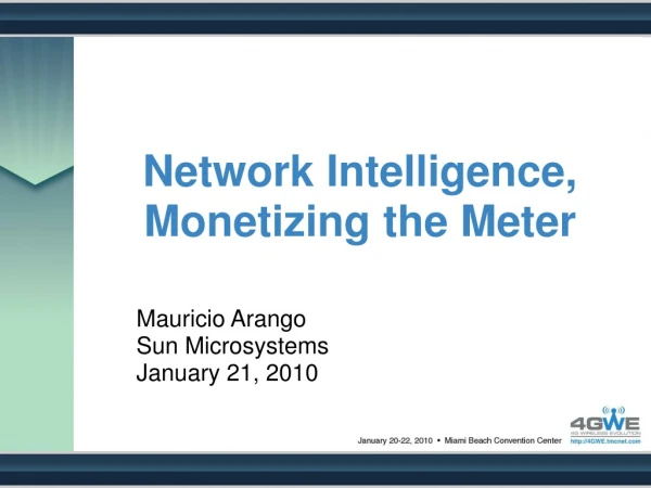 Network Intelligence, Monetizing the Meter