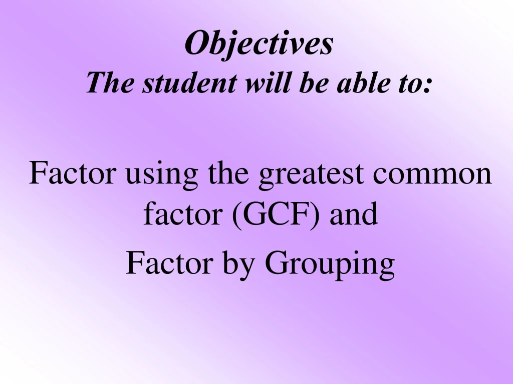 objectives the student will be able to