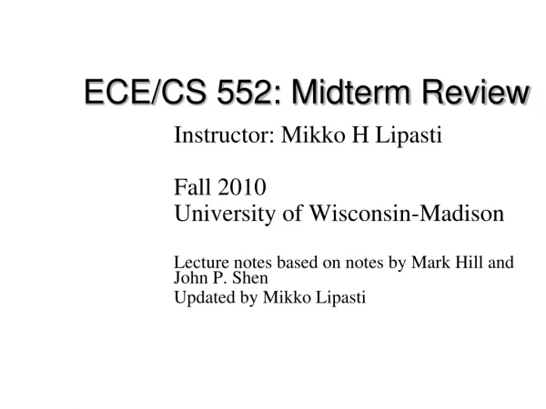 ECE/CS 552: Midterm Review