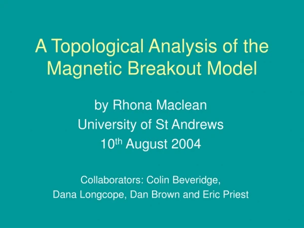 A Topological Analysis of the Magnetic Breakout Model