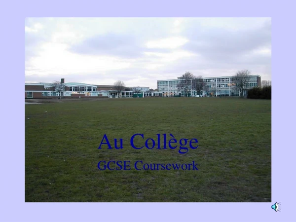 Au Collège GCSE Coursework