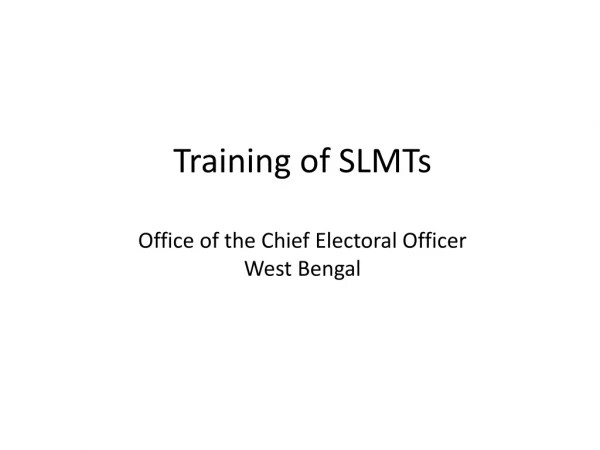 Training of SLMTs Office of the Chief Electoral Officer  West Bengal