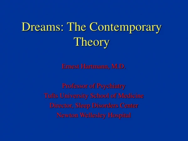 Dreams: The Contemporary Theory
