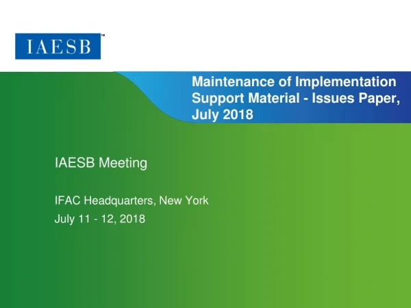 Maintenance of Implementation Support Material - Issues Paper, July 2018