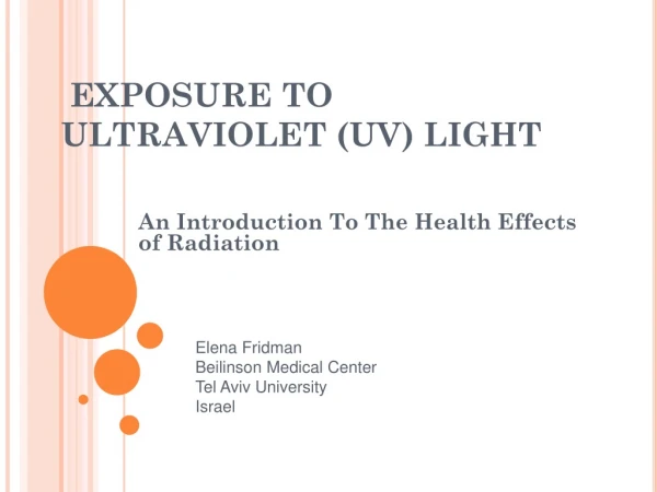 EXPOSURE TO  ULTRAVIOLET (UV) LIGHT