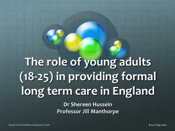 The role of young adults (18-25) in providing formal long term care in England