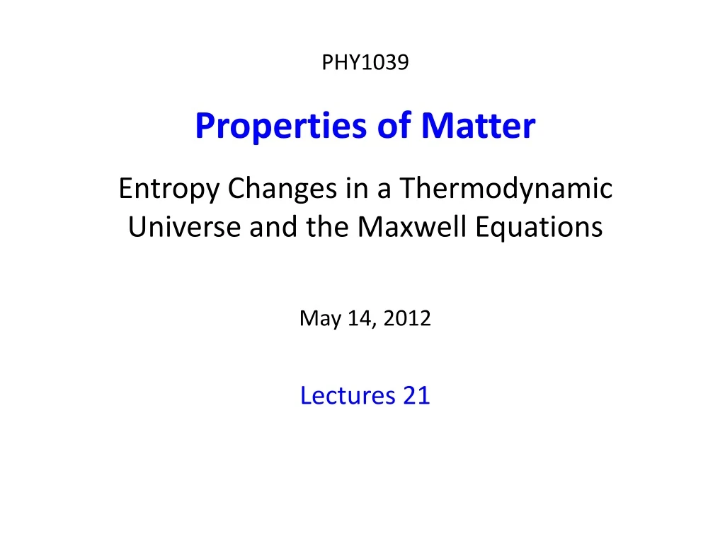 phy1039 properties of matter entropy changes