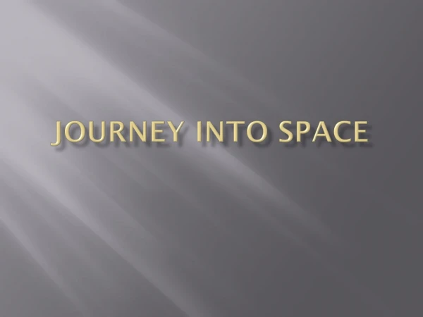 JOURNEY INTO SPACE