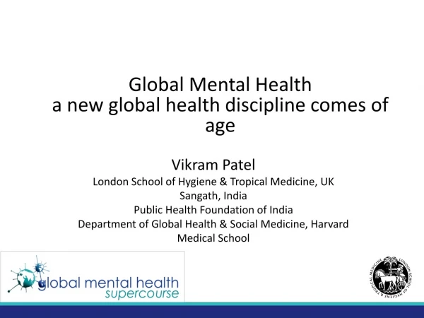 Global Mental Health a new global health discipline comes of age