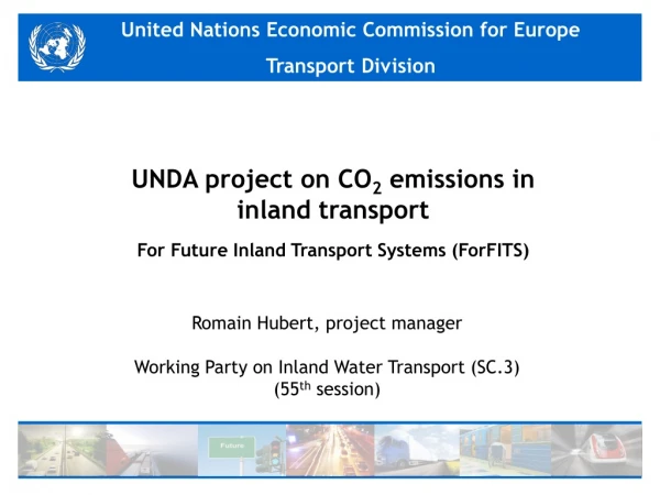 UNDA project on CO 2  emissions in  inland transport For Future Inland Transport Systems (ForFITS)