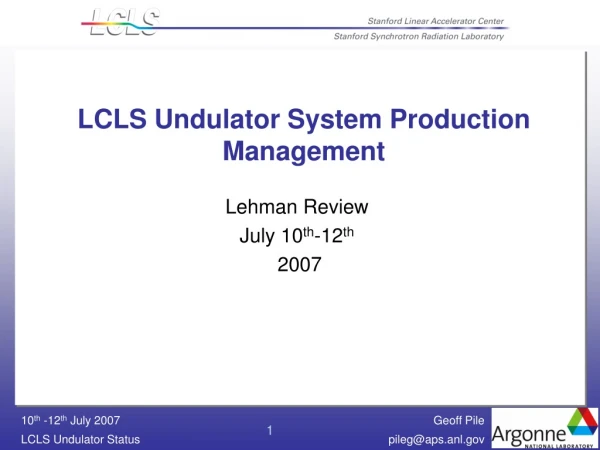 LCLS Undulator System Production Management