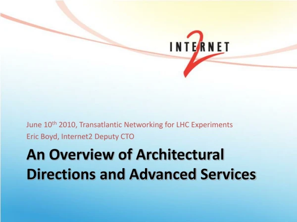An Overview of Architectural Directions and Advanced Services