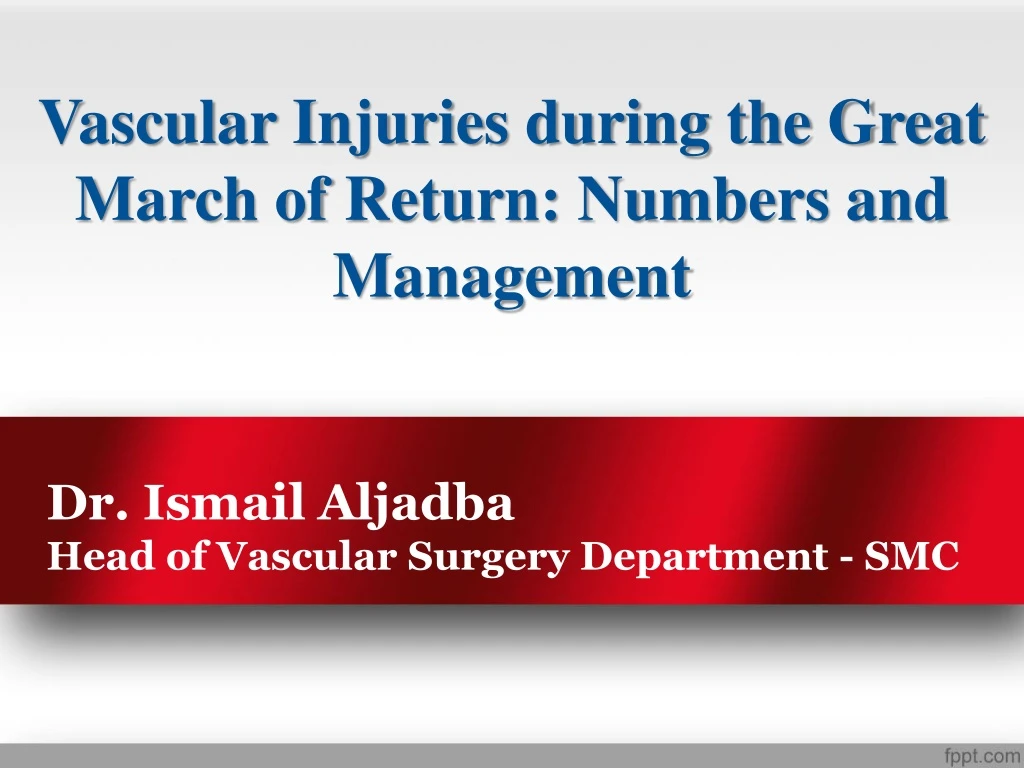 vascular injuries during the great march of return numbers and management