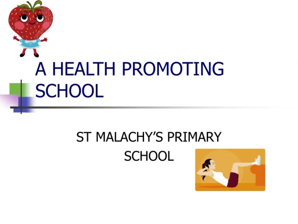 A HEALTH PROMOTING SCHOOL