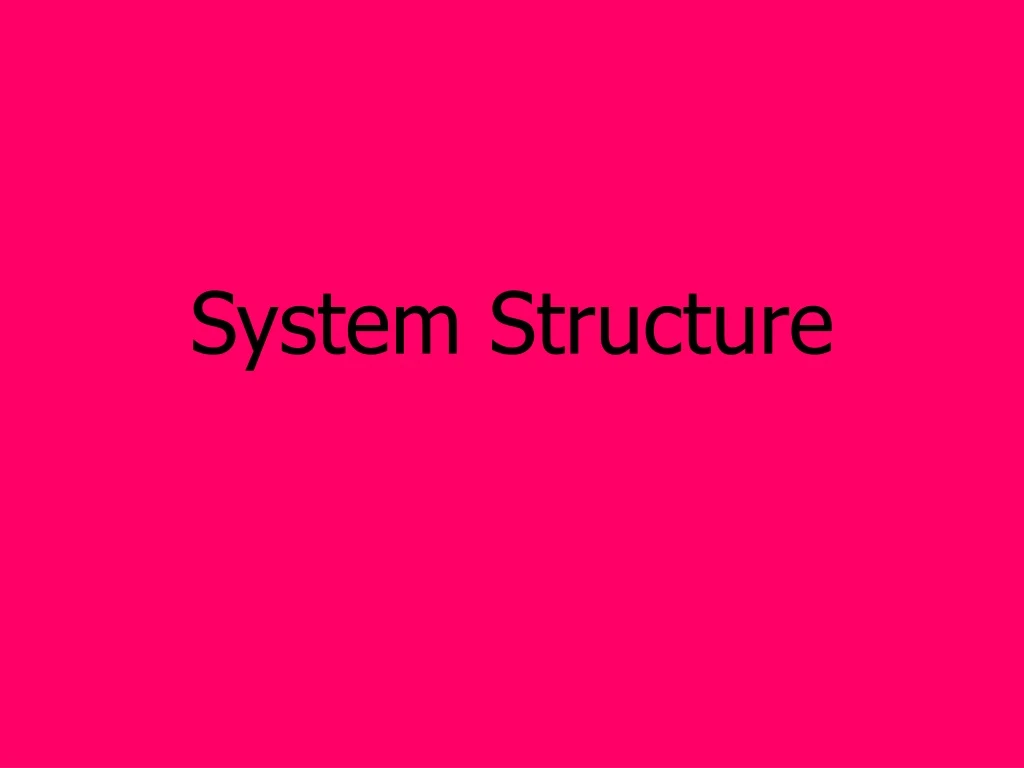 system structure