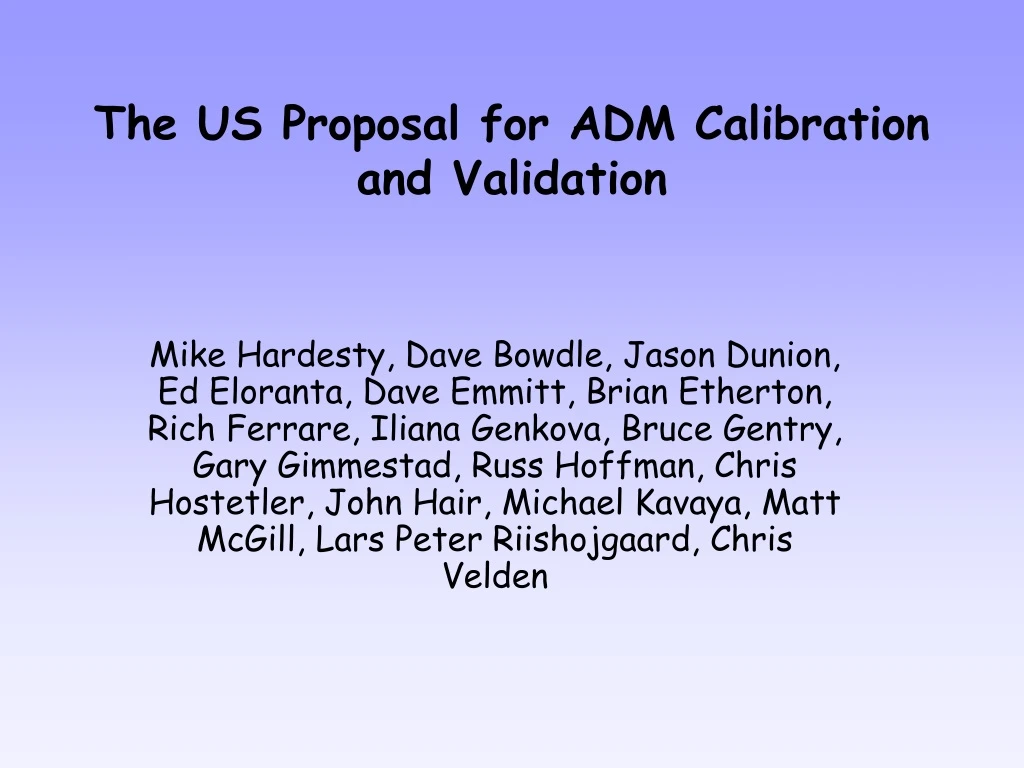 the us proposal for adm calibration and validation